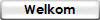 Welkom